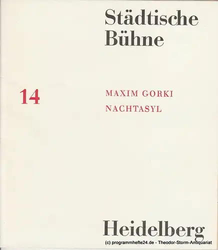 Städtische Bühne Heidelberg, Hans Peter Doll, Horst Statkus, Heinz Rosenthal: Programmheft NACHTASYL. Drama von Maxim Gorki. Premiere 9. März 1965 Spielzeit 1964 / 65 Heft 14. 