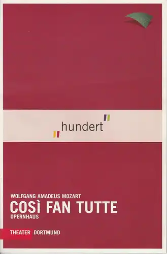 Theater Dortmund, Opernhaus, Albrecht Döderlein, Sylvia Roth: Programmheft Cosi fan tutte. Premiere 3. April 2005 Opernhaus. 