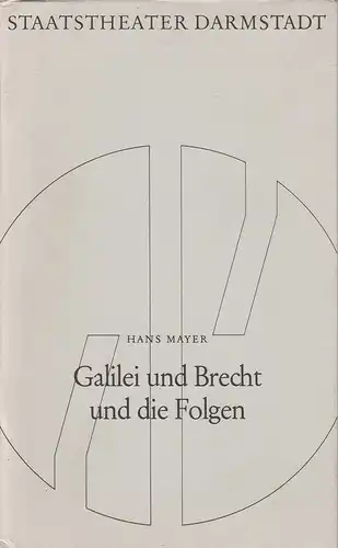 Hans Mayer, Staatstheater Darmstadt, Kurt Horres: Galilei und Brecht und die Folgen. Matinee XXXV des Staatstheaters Darmstadt am 16. September 1979. 