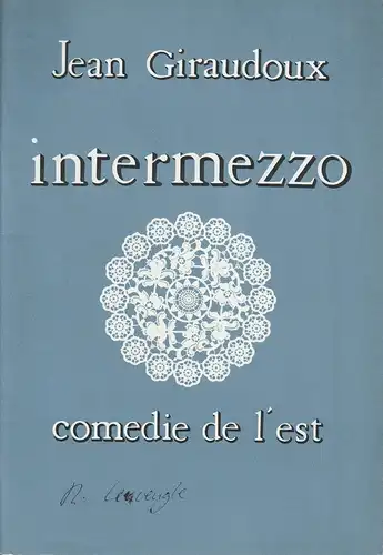 comedie de l'est: Programmheft Jean Giraudoux: Intermezzo. 15. decembre 1966. 