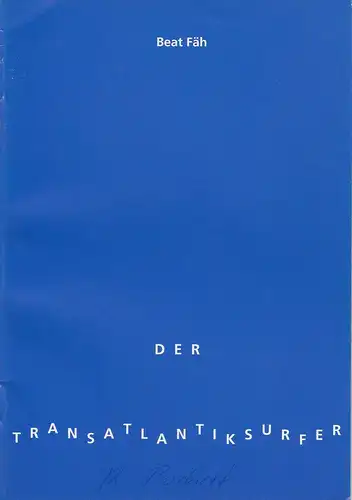 Städtische Bühnen Freiburg im Breisgau, Hans J. Ammann, Melanie Bächer: Programmheft Der Transatlantiksurfer. Premiere 16. November 1993 Podium Spielzeit 1993 / 94 Heft 5. 