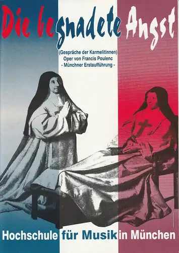 Hochschule für Musik in München, Peter Kertz, Marcus Schneider: Programmheft Die begnadete Angst. Gespräche der Karmelitinnen Münchner Erstaufführung am 18.3.1995. 