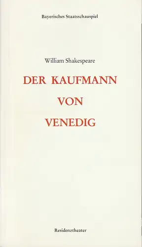 Bayerisches Staatsschauspiel, Frank Baumbauer, Vera Sturm, Carola Friedrichs, Gisela Scheidler ( Fotos ): Programmheft Der Kaufmann von Venedig von William Shakespeare Premiere 13. Januar 1984. 