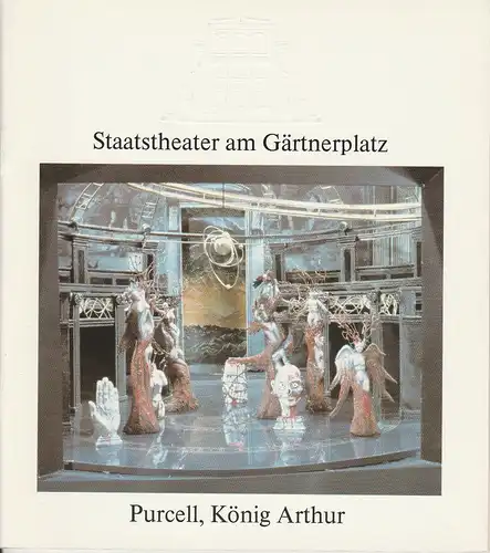 Staatstheater am Gärtnerplatz, Hellmuth Mattiasek, Jost Miehlbradt, Cornelia Heymann: Programmheft Münchner Erstaufführung König Arthur von Henry Purcell am 27. März 1986. Spielzeit 1985 / 86 Heft 4. 