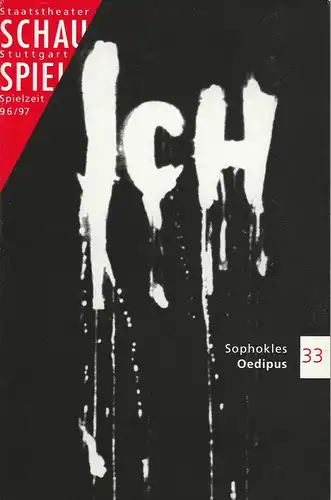 Staatstheater Stuttgart, Friedrich Schirmer, Judith Gerstenberg, Thomas Guglielmetti: Programmheft Sophokles: OEDIPUS Premiere 5. April 1997 Schauspielhaus Spielzeit 1996 / 97 Nr. 33. 