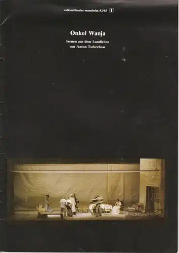 Nationaltheater Mannheim, Arnold Petersen, Eilhard Jacobs, Dietrich Börngen: Programmheft ONKEL WANJA. Szenen aus dem Landleben von Anton Tschechow. Premiere 26. März 1983 Spielzeit 1982 / 83 Heft Nr. 11. 