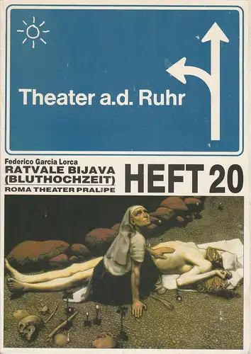 Theater an der Ruhr, Roma-Theater PRALIPE, Gralf-Edzard Habben, Daniel Strauß, u.a: Programmheft RATVALE BIJAVA ( Bluthochzeit ) Premiere 7. Januar 1991 Heft 20. 