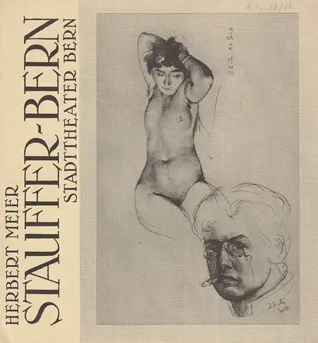 Stadttheater Bern, Walter Oberer, Wolfgang Kunz: Programmheft Steuffer-Bern. Ein Stück von Herbert Meier. Spielzeit 1977 / 78 Heft 3. 