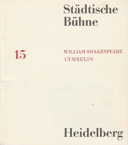 Städtische Bühne Heidelberg, Hans Peter Doll, Wolfram Viehweg, Christian Schieckel: Programmheft William Shakespeare: CYMBELIN. Uraufführung der Übersetzung von Erich Fried  Spielzeit 1963 / 64 Heft 15. 