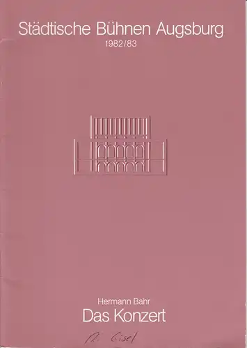 Städtische Bühnen Augsburg, Helge Thoma: Programmheft Das Konzert. Lustspiel von Hermann Bahr. Premiere 20. Mai 1983. 