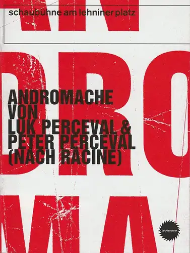 Schaubühne am Lehniner Platz, Heinrich Kreyenberg, Arno Declair ( Fotos ): Programmheft ANDROMACHE von Luk & Peter Perceval. Premiere 3. Dezember 2003. 