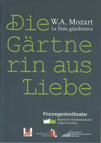 Bayerische Theaterakademie August Everding,Prinzregententheater, Hella Bartnig, Heiko Voss: Programmheft Die Gärtnerin aus Liebe von Wolfgang Amadeus Mozart. Premiere 29. Januar 2006. 