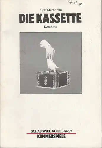 Schauspiel Köln, Klaus Pierwoß, Alexander von Maravic, Manfred Weber: Programmheft DIE KASSETTE Komödie von Carl Sternheim. Premiere 31. Dezember 1986 Kammerspiele. Spielzeit 1986 / 87. 