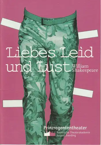 Bayerische Theaterakademie August Everding, Prinzregententheater, Carolin Kopplin, Günther Philipkowski: Programmheft Liebes Leid und Lust von William Shakespeare. Premiere 20. Februar 2002 Akademietheater. 