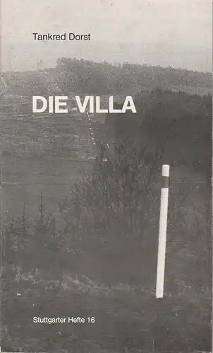 Württembergische Staatstheater Stuttgart, Schauspiel, Günther Erken, Regina Diegmann, Wolfram Frank-Raith: Programmheft Uraufführung DIE VILLA von Tankred Dorst. Premiere 20. September 1980. Stuttgarter Hefte 16. 