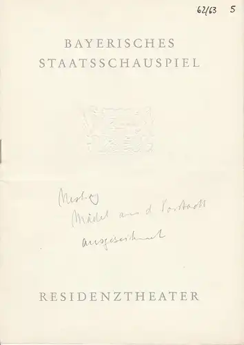 Bayerisches Staatsschauspiel, Residenztheater, Helmut Henrichs, Wolfgang Kirchner: Programmheft Das Mädl aus der Vorstadt oder Ehrlich währt am längsten von Johann Nestroy. Premiere 15. Januar 1963 Spielzeit 1962 / 63 Heft 5. 