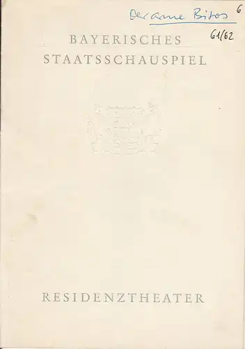 Bayerisches Staatsschauspiel, Residenztheater, Helmut Henrichs, Wolfgang Kirchner: Programmheft Der arme Bitos oder Das Diner der Köpfe von Jean Anouilh. Premiere 1. März 1962 Spielzeit 1961 / 62 Heft 6. 