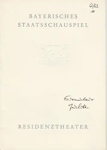 Bayerisches Staatsschauspiel, Residenztheater, Helmut Henrichs, Wolfgang Kirchner: Programmheft Erstaufführung JUDITH von Jean Giraudoux. Premiere 17. Juli 1962 Spielzeit 1961 / 62 Heft 10. 