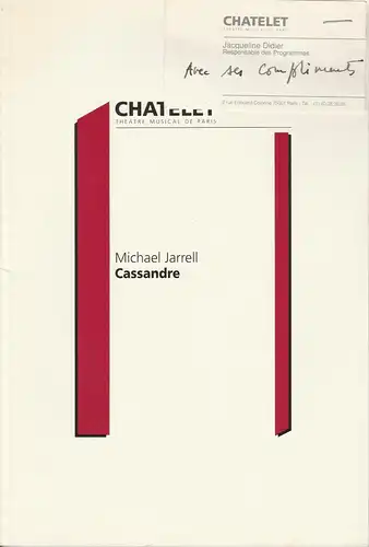 Chatelet. Theatre Musical de Paris, Jacqueline Didier: Programmheft Michael Jarrell: CASSANDRE. Premiere 4. Februar 1994. 