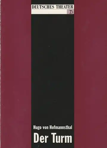 Deutsches Theater und Kammerspiele Berlin, Thomas Langhoff, Eva Walch, Hans Nadolny: Programmheft Hugo von Hofmannthal: Der Turm. Premiere 10. Juni 1992 Ronacher, Wien Spielzeit 1992 / 93. 
