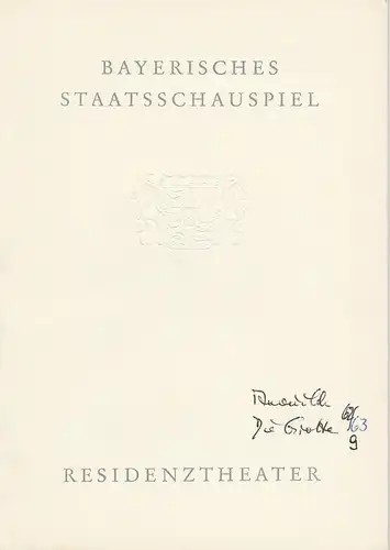 Bayerisches Staatsschauspiel, Residenztheater, Helmut Henrichs, Wolfgang Kirchner: Programmheft  DIE GROTTE von Jean Anouilh. Premiere 28. Mai 1963 Spielzeit 1962 / 63 Heft 9. 