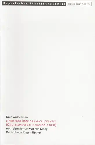 Bayerisches Staatsschauspiel, Eberhard Witt, Anja Helmbrecht, Florian Heine ( Probenfotos ): Programmheft Einer flog über das Kuckucksnest Premiere 21. Dezember 2000 Residenztheater Spielzeit 2000 / 2001 Heft-Nr. 101. 