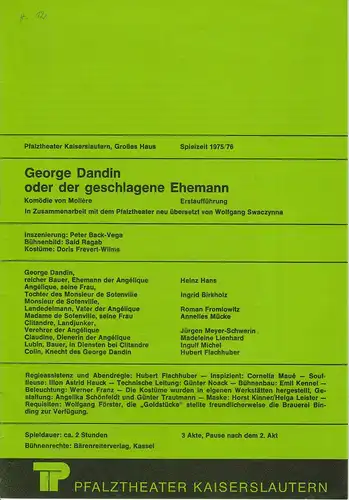 Pfalztheater Kaiserslautern: Programmheft George Dandin oder der geschlagene Ehemann. Komödie von Moliere. Spielzeit 1975 / 76. 