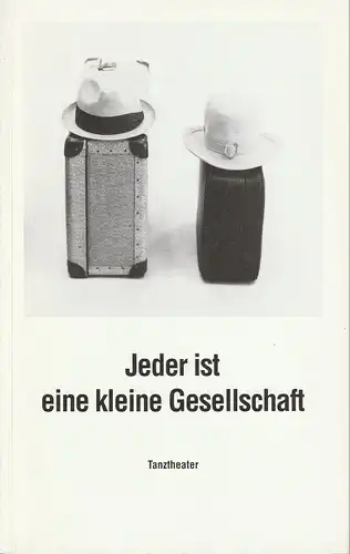 Städtische Bühnen Münster, Achim Thorwald, Waltraud Körver-Badji: Programmheft Jeder ist eine kleine Gesellschaft. Ein Tanztheater von Birgitta Trommler und Anne Rose Katz Premiere 20. Oktober 1989 Spielzeit 1989 / 90. 