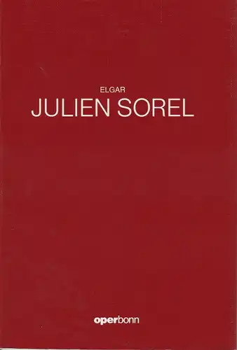 Oper der Stadt Bonn, Jean-Claude Riber, Norbert Reglin: Programmheft JULIEN SOREL. Ballett von Youri Vamos. Premiere 17. Februar 1991. 