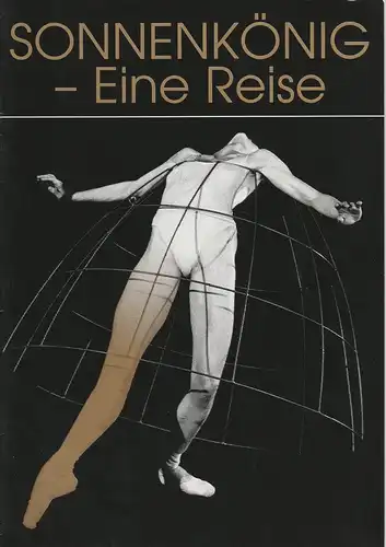 Komische Oper Berlin, Albert Kost, Karin Schmidt-Feister, Hartmut Hennig, Arwid Lagenpusch ( Fotos ): Programmheft Uraufführung Sonnenkönig - Eine Reise 23. Juni 1996. 