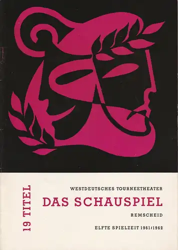 Westdeutsches Tourneetheater, Hans Georg Dräger: Programmheft Das Schauspiel Remscheid. 19 Titel Elfte Spielzeit 1961 / 1962. 