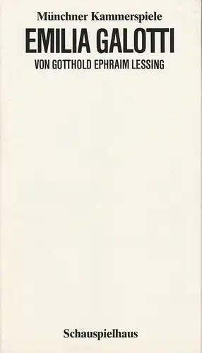 Münchner Kammerspiele, Dieter Dorn, Michael Eberth, Heiner Gimmler, Wolfgang Zimmermann: Programmheft Emilia Galotti. Premiere 12. Februar 1984 Schauspielhaus Spielzeit 1983 / 84 Heft 5. 