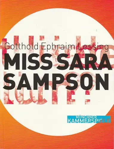 Münchner Kammerspiele, Frank Baumbauer, Björn Bicker, Beret Evensen, Uticha Marmon: Programmheft MISS SARA SAMPSON von Gotthold Ephraim Lessing. Premiere 22. Mai 2003 Schauspielhaus Spielzeit 2002 / 2003. 