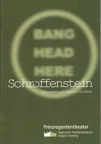 Bayerische Theaterakademie August Everding, Dina Keller, Martina Lenhardt, Viola Schmitt, Bettina Wind: Programmheft SCHROFFENSTEIN. Schauspiel nach Heinrich von Kleist. Premiere 24. Oktober 2003 Prinzregententheater. 