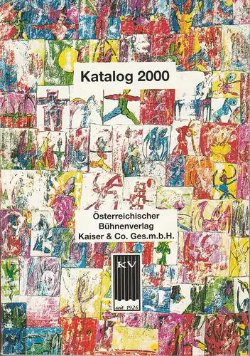 Zeno Stanek, Christine Radl, Walter Kootz: Österreichischer Bühnenverlag Kaiser & Co. Katalog 2000. 