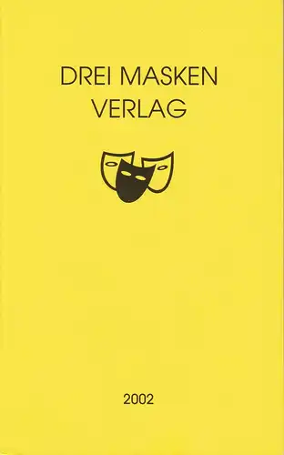 Werner Rieder, Marc Gegenfurther, Eva Dutz: Drei Masken Verlag Verzeichnis der Bühnenwerke 2002. 
