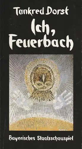 Bayerisches Staatsschauspiel, Günther Beelitz, Günther Erken, Claudia Grönemeyer, Wilfried Hösl ( Fotos ): Programmheft Uraufführung ICH, FEUERBACH von Tankred Dorst. Premiere 18. Oktober 1986 Residenztheater Spielzeit 1986 / 87 Heft 7. 