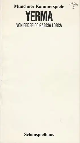 Münchner Kammerspiele, Dieter Dorn, Wolfgang Zimmermann: Programmheft Federico Garcia Lorca: Yerma. Premiere 11. März 1984 Spielzeit 1983 / 84 Heft 6. 