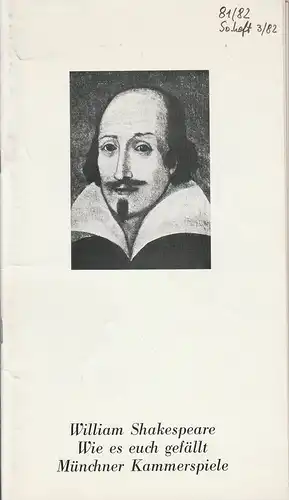 Münchner Kammerspiele, Hans-Reinhard Müller, Michael Wachsmann, Rosemarie Koch, Wolfgang Zimmermann: Programmheft William Shakespeare: WIE ES EUCH GEFÄLLT. Premiere 17. April 1982 Spielzeit 1981 / 82 Heft 4. 