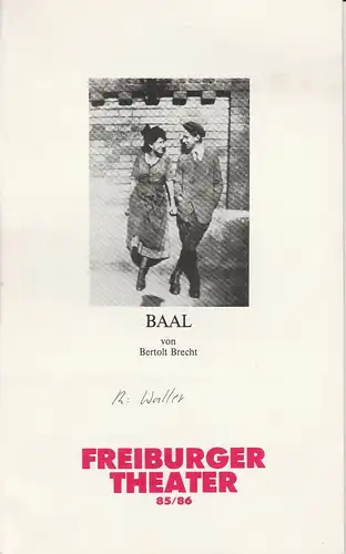 Freiburger Theater, Ulrich Brecht, Helmut Postel: Programmheft BAAL von Bertolt Brecht. Premiere 16. Mai 1986 Podium. 