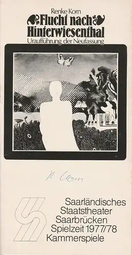 Saarländisches Staatstheater Saarbrücken, Günther Petzoldt, Rolf Wilken: Programmheft Flucht nach Hinterwiesenthal von Renke Korn. Premiere 2. Februar 1978 Spielzeit 1977 / 78 Kammerspiele Heft 6. 