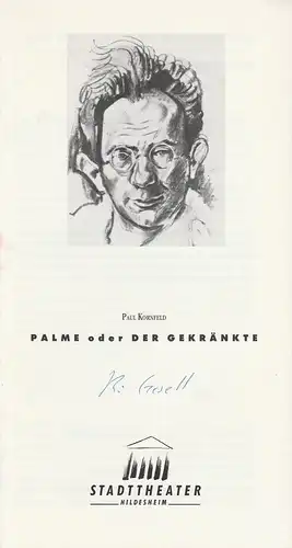 Stadttheater Hildesheim, Klaus Engeroff, Jörg Gade: Programmheft Paul Kornfeld: PALME oder Der Gekränkte. Premiere 19. Oktober 1990 Spielzeit 1990 / 91 Heft 4. 