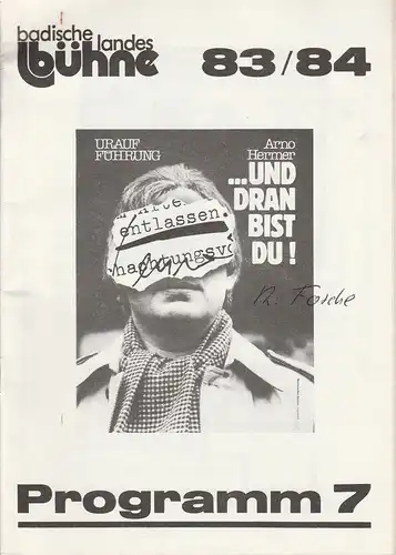 Badische Landesbühne, Alf Andre, Dittmar Lumpp: Programmheft Uraufführung Arno Hermer: Und dran bist du 4. Mai 1984. 