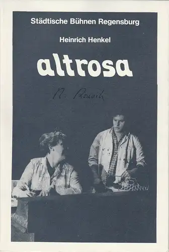 Städtische Bühnen Regensburg, Horst Alexander Stelter, Thomas Trabitsch, Michael Wuschik, Peter Biermann: Programmheft Heinrich Henkel: ALTROSA. Premiere 2. Dezember 1983 Theater am Haidplatz Spielzeit 1983 / 84 Programm 9. 