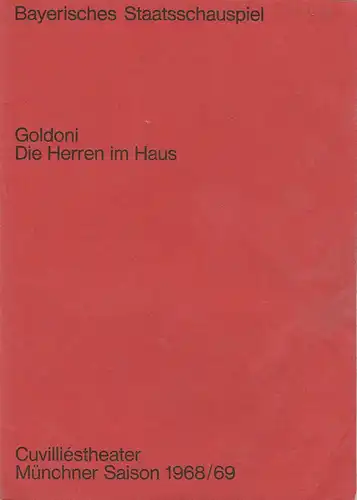 Bayerisches Staatsschauspiel, Helmut Henrichs, Ernst Wendt, Michael Eberth: Programmheft Die Herren im Haus. Komödie von Carlo Goldoni. Premiere 16. Oktober 1968 Cuvilliestheater Münchner Saison 1968 / 69. 