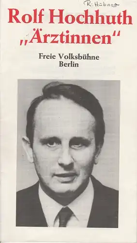 Freie Volksbühne Berlin, Kurt Hübner, Burkhard Mauer, Simone Reber, Heike Wiehle: Programmheft ÄRZTINNEN von Rolf Hochhuth. Premiere 26. November 1980. 