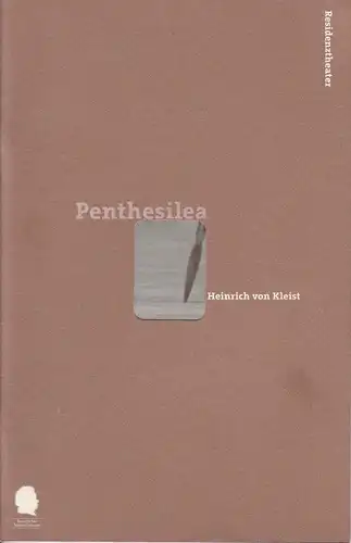 Bayerisches Staatsschauspiel, Eberhard Witt, Marion Tiedtke: Programmheft PENTHESILEA Trauerspiel von Heinrich von Kleist Premiere 6. März 1999 Residenztheater Spielzeit 1998 / 99 Nr. 80. 