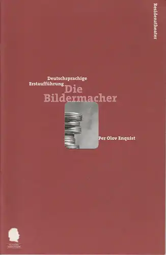 Bayerisches Staatsschauspiel, Eberhard Witt, Franziska Kötz, Monika Liebl: Programmheft Die Bildermacher von Per Olov Enquist Premiere 6. Februar 1999 Residenztheater Spielzeit 1998 / 99 Nr. 79. 