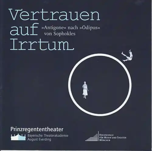 Bayerische Theaterakademie August Everding, Benjamin Holecki: Programmheft Vertrauen auf Irrtum. Premiere 10. Dezember 2005 Akademietheater im Prinzregententheater. 