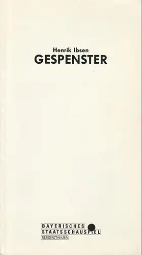 Bayerisches Staatsschauspiel, Residenztheater München, Günther Beelitz, Wilfried Hösl ( Fotos ), Thomas Potzger: Programmheft GESPENSTER von Henrik Ibsen. Spielzeit 1991 / 92 Heft 81. 